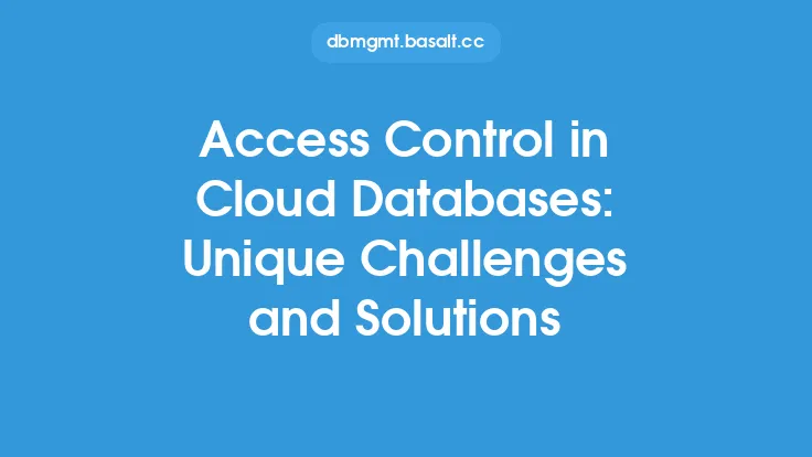 Access Control in Cloud Databases: Unique Challenges and Solutions Thumbnail