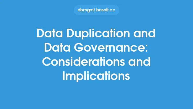 Data Duplication and Data Governance: Considerations and Implications Thumbnail