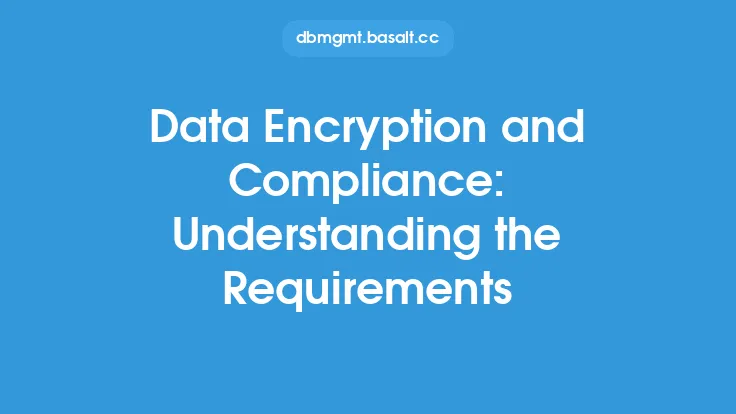 Data Encryption and Compliance: Understanding the Requirements Thumbnail