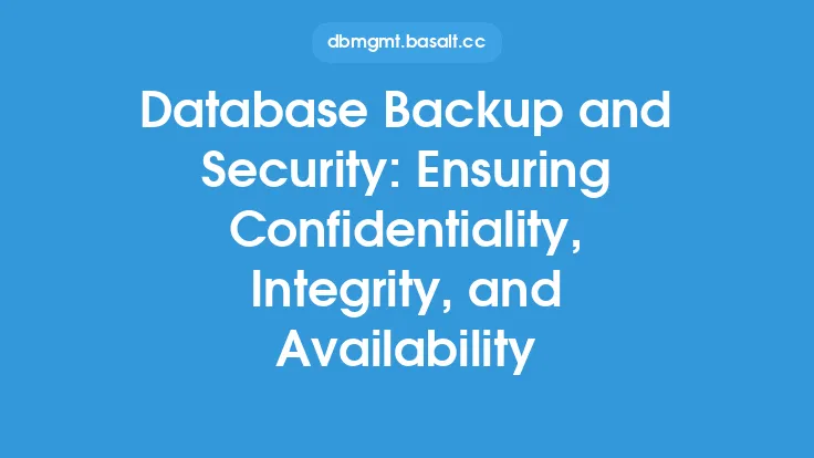 Database Backup and Security: Ensuring Confidentiality, Integrity, and Availability Thumbnail