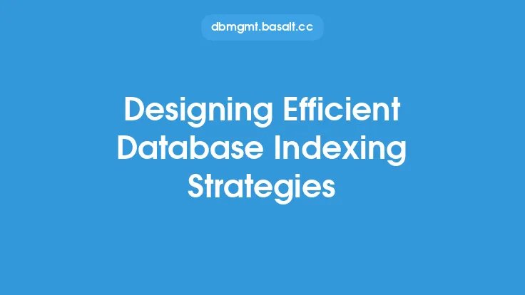 Designing Efficient Database Indexing Strategies Thumbnail