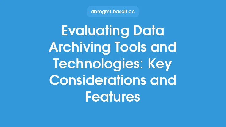 Evaluating Data Archiving Tools and Technologies: Key Considerations and Features Thumbnail