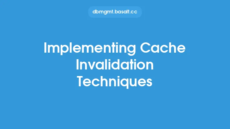 Implementing Cache Invalidation Techniques Thumbnail