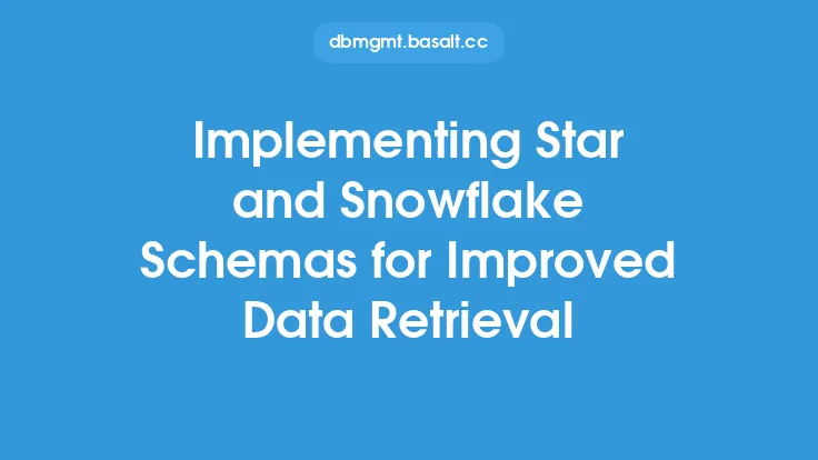 Implementing Star and Snowflake Schemas for Improved Data Retrieval Thumbnail