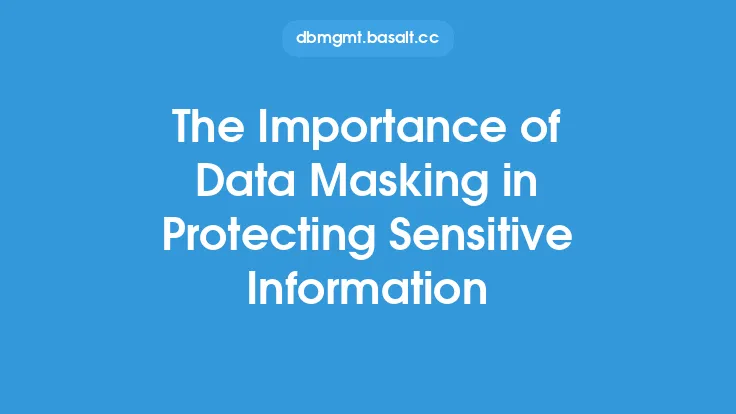 The Importance of Data Masking in Protecting Sensitive Information Thumbnail