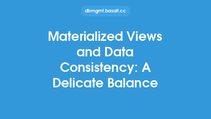 Materialized Views and Data Consistency: A Delicate Balance Thumbnail