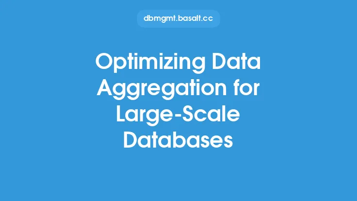 Optimizing Data Aggregation for Large-Scale Databases Thumbnail