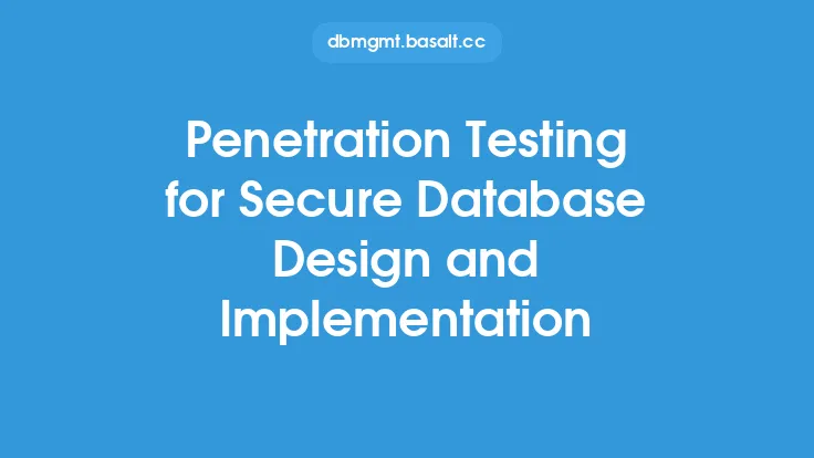 Penetration Testing for Secure Database Design and Implementation Thumbnail