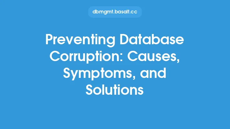 Preventing Database Corruption: Causes, Symptoms, and Solutions Thumbnail