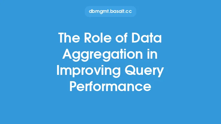 The Role of Data Aggregation in Improving Query Performance Thumbnail