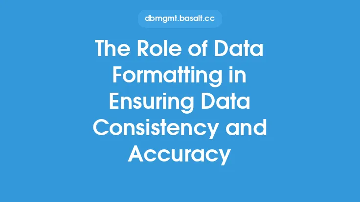 The Role of Data Formatting in Ensuring Data Consistency and Accuracy Thumbnail