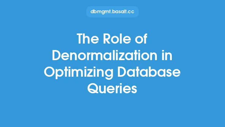 The Role of Denormalization in Optimizing Database Queries Thumbnail