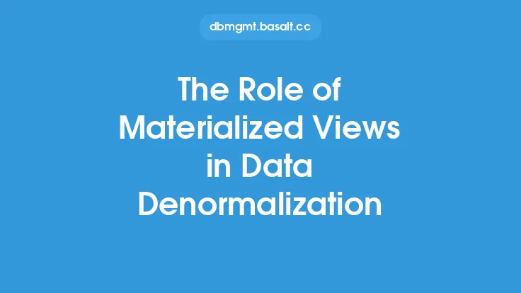 The Role of Materialized Views in Data Denormalization Thumbnail