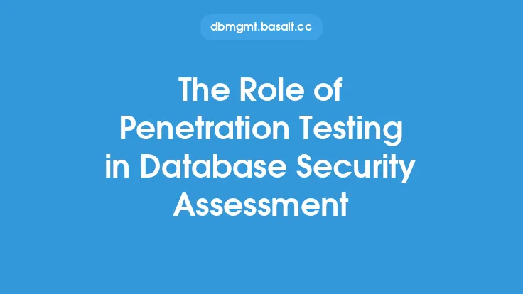 The Role of Penetration Testing in Database Security Assessment Thumbnail