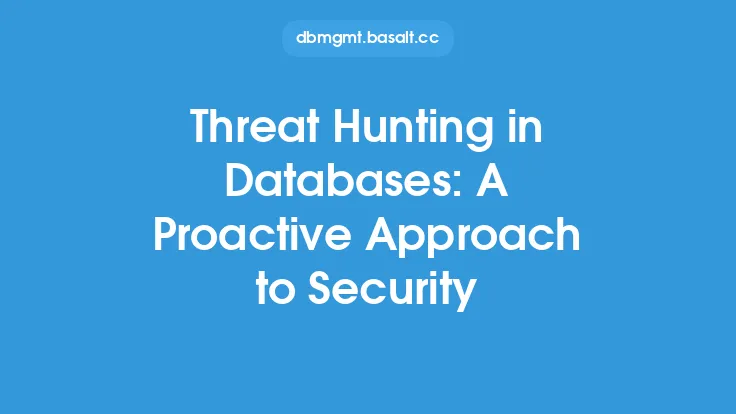 Threat Hunting in Databases: A Proactive Approach to Security Thumbnail