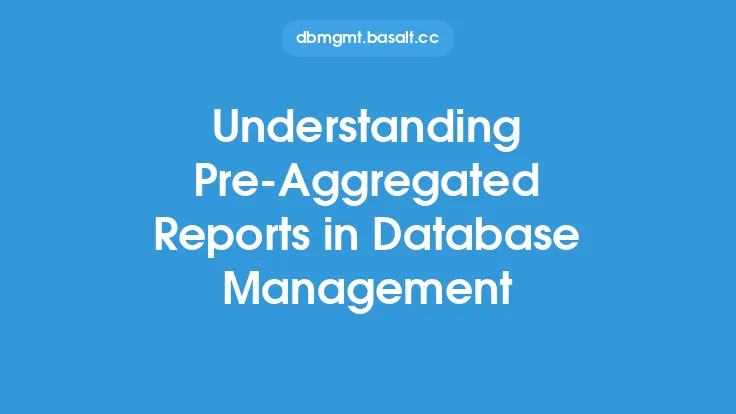 Understanding Pre-Aggregated Reports in Database Management Thumbnail