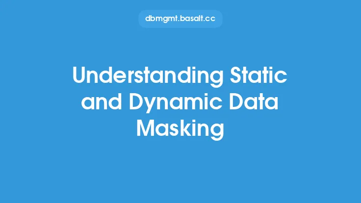 Understanding Static and Dynamic Data Masking Thumbnail