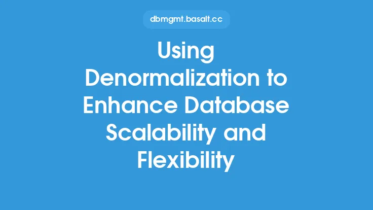 Using Denormalization to Enhance Database Scalability and Flexibility Thumbnail